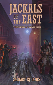 Title: Jackals of the East, Author: Zachary KJ James