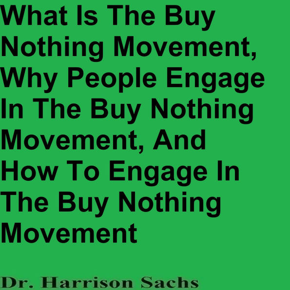 What Is The Buy Nothing Movement And Why People Engage In The Buy Nothing Movement
