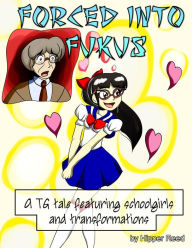 Title: Forced Into Fukus: A TG Transformation Tale, Author: Hipper Reed