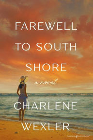 Title: Farewell to South Shore, Author: Charlene Wexler