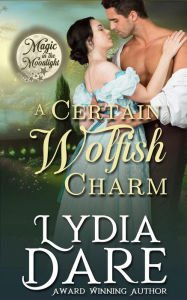 Title: A Certain Wolfish Charm, Author: Lydia Dare