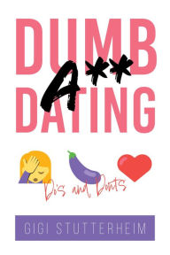 Title: Dumbass Dating: Do's and Don'ts, Author: Gigi Stutterheim