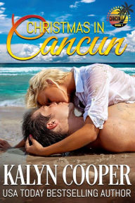 Title: Christmas in Cancun, Author: KaLyn Cooper