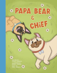 Title: Papa Bear & Chief, Author: Monica Naranjo