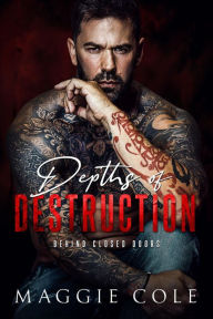 Title: Depths of Destruction: A Dark Military Romance, Author: Maggie Cole