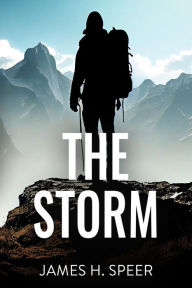 Title: The Storm: A Climate Fiction Thriller, Author: James H. Speer