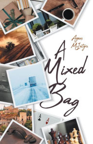 Title: A Mixed Bag, Author: Agnes McIntyre