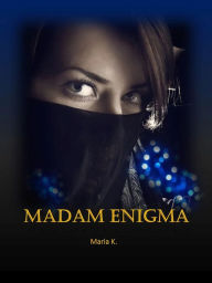 Title: Madam Enigma, Author: Maria K