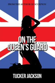 Title: On the Queen's Guard, Author: Tucker Jackson