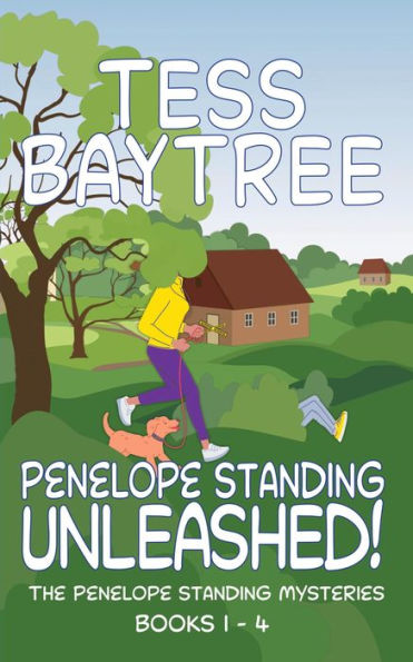 Penelope Standing Unleashed!: The Penelope Standing Mysteries (Books 1 - 4)
