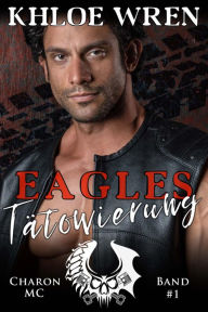 Title: Eagles Tätowierung, Author: Khloe Wren