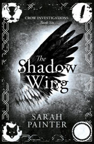 Title: The Shadow Wing, Author: Sarah Painter