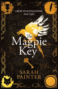 Title: The Magpie Key, Author: Sarah Painter