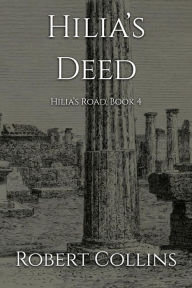 Title: Hilia's Deed, Author: Robert L. Collins