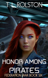 Title: Honor Among Pirates, Author: T. L. Rolston