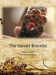 Title: The Garnet Bracelet, Author: Alexander Kuprin