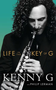 Title: Life in the Key of G, Author: Kenny G