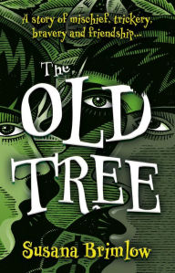 Title: The Old Tree, Author: Susana Brimlow