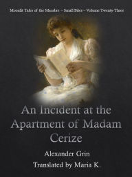 Title: An incident at the apartment of Madam Cerize, Author: Alexander Grin