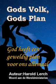 Title: Gods Volk, Gods Plan: God heeft een geweldig plan voor ons allemaal, Author: Harold Lerch