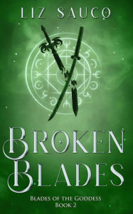 Title: Broken Blades, Author: Liz Sauco
