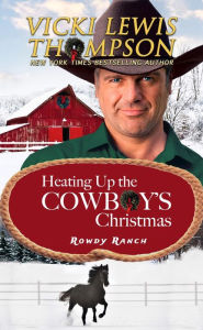 Title: Heating Up the Cowboy's Christmas, Author: Vicki Lewis Thompson