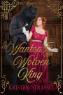 Wanton for the Wolven King