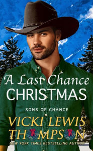 Title: A Last Chance Christmas, Author: Vicki Lewis Thompson