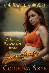 Title: Samhain: A Fertile Paranormal Short, Author: Cordova Skye