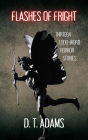 Flashes of Fright: Thirteen 1,000-Word Horror Stories