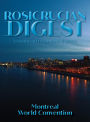 Rosicrucian Digest Volume 101 Number 2 2023: Montreal World Convention
