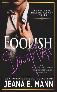 Title: Foolish Deception, Author: Jeana E. Mann
