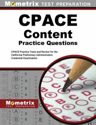 Title: CPACE Content Practice Questions: CPACE Practice Tests and Review for the California Preliminary Administrative Credential Examination, Author: Mometrix