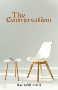 Title: The Conversation, Author: B.A. Archibald