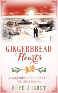 Title: Gingerbread Hearts: A Second Chance Contemporary Romance Novella, Author: Hope August