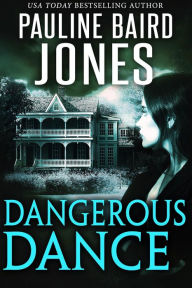 Title: A Dangerous Dance, Author: Pauline Baird Jones