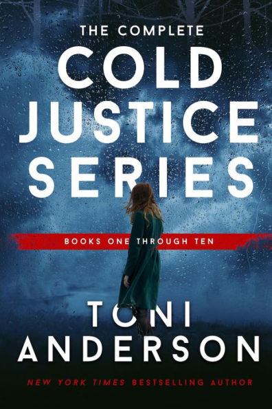 The Complete Cold Justice Series (Books 1-10): Romantic Suspense, Mysteries and Thrillers
