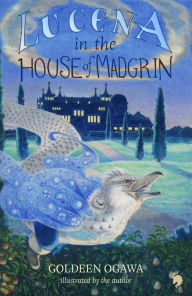 Title: Lucena in the House of Madgrin, Author: Goldeen Ogawa