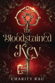 Title: The Bloodstained Key, Author: Charity Rau