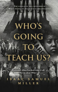 Title: Who's Going to Teach Us?, Author: Isaac Samuel Miller