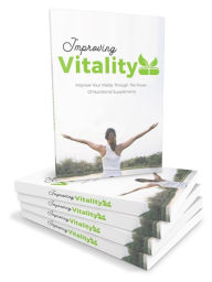 Title: Improving Vitality: Do You Want To Learn More About Improving Vitality?, Author: Detrait Vivien
