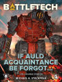 BattleTech: If Auld Acquaintance Be Forgot...: A Kell Hounds Story, #4