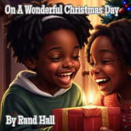 Title: On A Wonderful Christmas Day, Author: Rand Hall