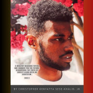 Title: 5 Wealthy Research Topics and Changes for the Future: Discovering the Truth of Society Along with an Ecosystem, Author: Christopher Kenyatta Sese-Khalid Jr.