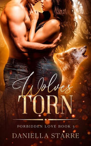 Title: Wolves Torn, Author: Daniella Starre