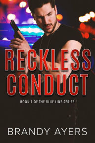 Title: Reckless Conduct, Author: Brandy Ayers