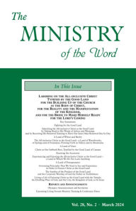 Title: The Ministry of the Word, Vol. 28, No. 02: Laboring on the All-inclusive Christ Typified by the Good Land..., Author: Various Authors
