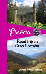 Title: Escocia: Road trip en Gran Bretaña, Author: Cristina Rebiere