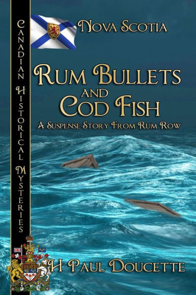 Rum Bullets and Cod Fish: Nova Scotia