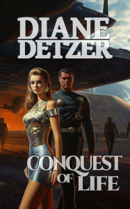 Title: Conquest of Life, Author: Diane Detzer